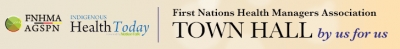 First Nation&#039;s Health Managers Association Town Hall Series Returns